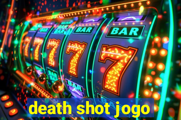 death shot jogo